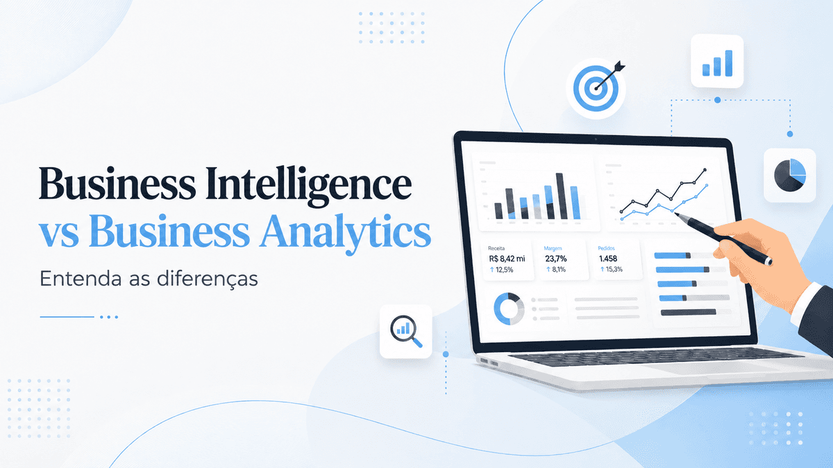Diferenças entre Business Intelligence (BI) e Business Analytics (BA)