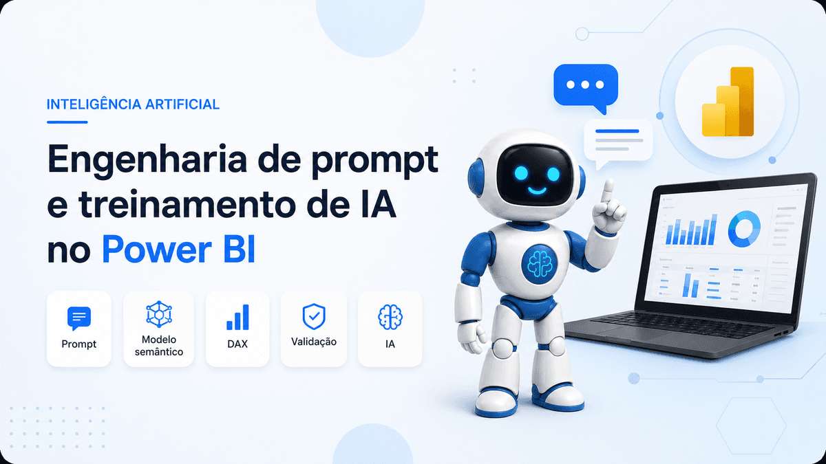 Engenharia de prompt e treinamento de IA no Power BI: como melhorar a precisão das respostas