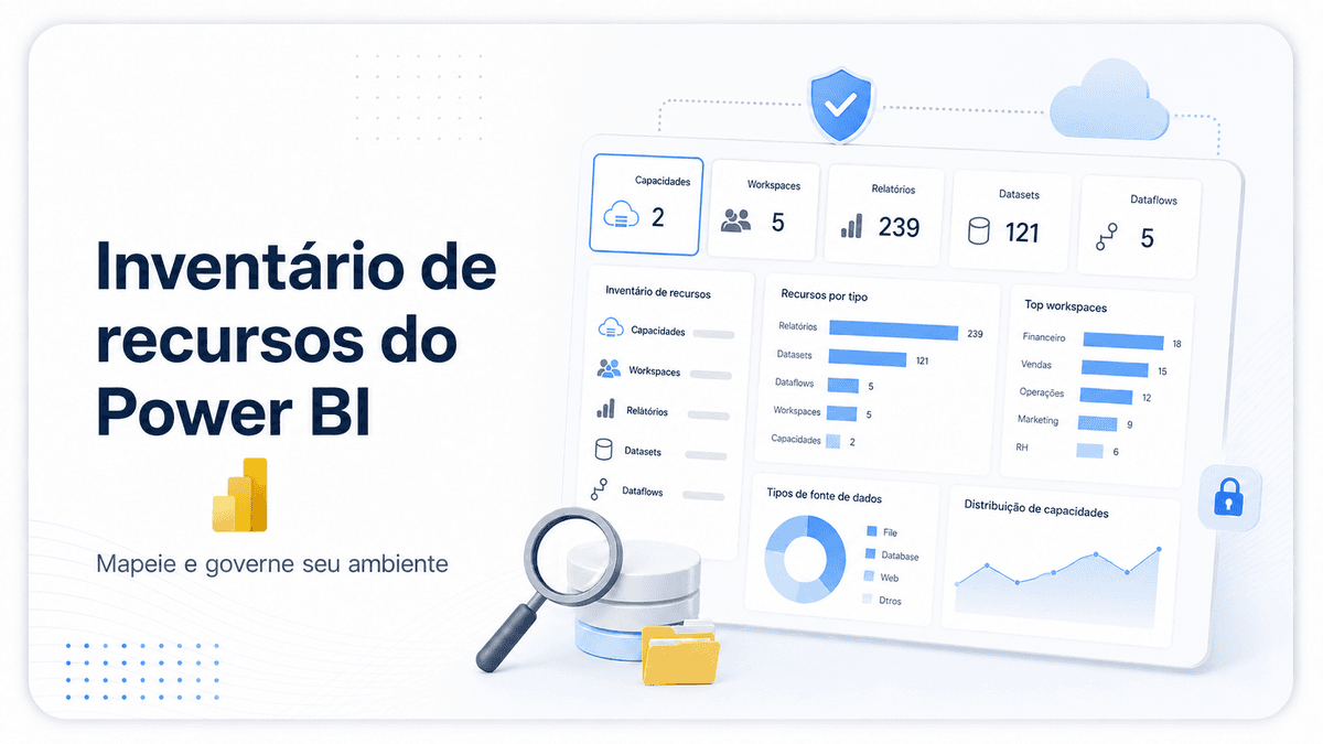 Inventário de recursos do Power BI: como mapear e governar seu ambiente